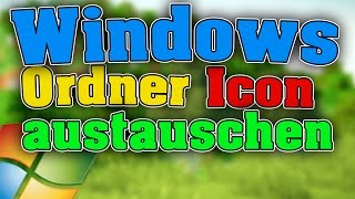 WINDOWS Tutorial Eigene Ordner Icons erstellen und verwenden  HD [upl. by Durkee]