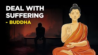 How To Deal With Suffering In Your Life  Buddha Buddhism [upl. by Ziagos]