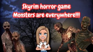 Skyrim but its a horror game Monsters are everywhere ep 5 [upl. by Naryb331]