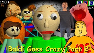 The Secret Hideout Baldi Goes Crazy Part 2  Baldis Basics Mod [upl. by Asiak48]