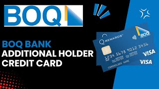 How to Add an Additional Cardholder to Your BOQ Credit Card Account  A Quick Guide [upl. by Anelak]