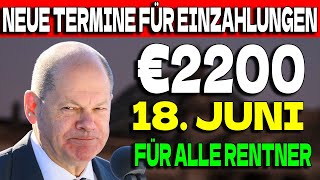 €2200 Einzahlung Bestätigt Am 18 Juni für Rentner der Gesetzlichen Rentenversicherung [upl. by Armalla]