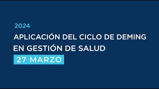 Aplicación del Ciclo de Deming en Gestión de Salud [upl. by Conn]