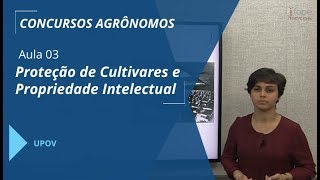 Concurso Agrônomo Proteção de Cultivares e Propriedade Intelectual  Aula 0311 [upl. by Kuebbing]