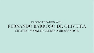 Crystals World Cruise Ambassador Fernando Barroso de Oliveira [upl. by Einahpit]