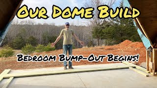 Our Dome Bedroom BumpOut Build Has A Bumpy Beginning [upl. by Intruoc881]