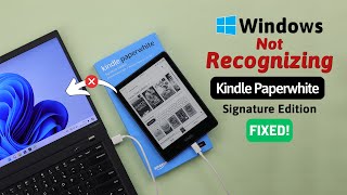 Kindle Paperwhite SE Not Showing Up on Windows 11 Fixed [upl. by Nospmis]