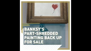 Banksys partshredded painting back up for sale [upl. by Edijabab85]