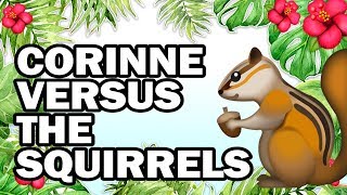 🐿 Hanging with My Squirrel Friends Corinne VS Gardening [upl. by Edva]