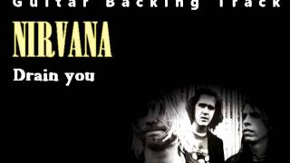 Nirvana  Drain you Guitar  Backing Track w Vocals [upl. by Kerwon]