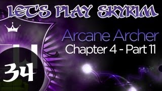 Lets Play Skyrim Arcane Archer Assassin Chapter 4  Part 11 [upl. by Anitak]