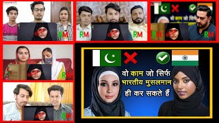 Things That Only INDIAN Muslims Can Do in INDIA Pakistani Reacts [upl. by Jemine]