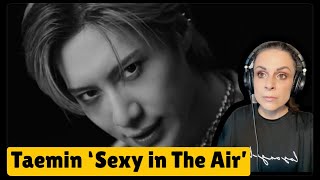 Taemin Sexy in The Air MV REACTION [upl. by Notsehc263]