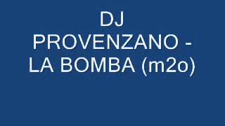 Dj Provenzano  La Bomba [upl. by Ardenia]