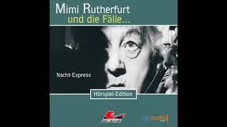 Mimi Rutherfurt  Folge 02 NachtExpress Komplettes Hörspiel [upl. by Kalam]