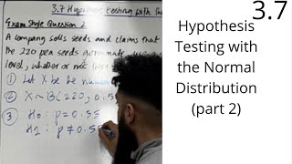 Edexcel A Level Maths 37 Hypothesis Testing with the Normal Distribution Normal Approximation [upl. by Avin]