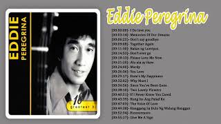 Best Songs of Eddie Peregrina Nonstop Opm Classic Song Eddie Peregrina Tagalog Songs [upl. by Kcirrez616]