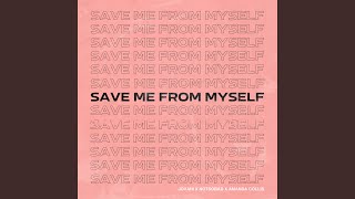 Save Me From Myself feat NOTSOBAD amp Amanda Collis [upl. by Cliff196]