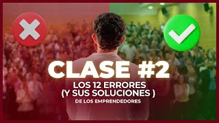 CLASE 2  Los 12 ERRORES ❌ y sus SOLUCIONES ✅ que cometemos TODOS los EMPRENDEDORES  Juan Busico [upl. by Essirehs48]