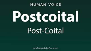 How To Pronounce Postcoital or Post Coital [upl. by Alema568]