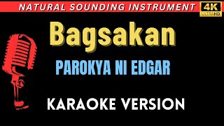 Bagsakan  Parokya ni Edgar HD Karaoke Version [upl. by Dnalkrik100]