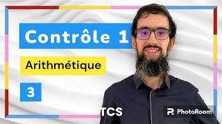 Contrôle 1 TCS Arithmétique partie 3 [upl. by Ayikin]