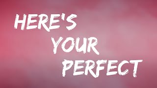 Heres Your Perfect  Jamie Miller Lyrics  Meghan Trainor Troye Sivan Mix Lyrics [upl. by Vasyuta]