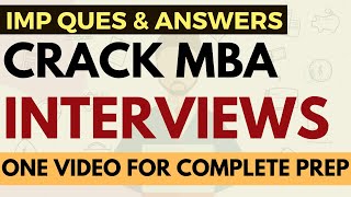 Crack MBA interviews  Important questions amp answers  One video for complete IIM MBA interview prep [upl. by Grail747]