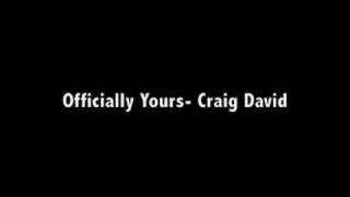 Officially Yours Craig David [upl. by Avilo187]