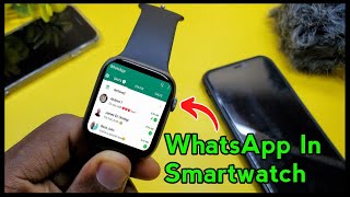 How To Get WhatsApp In Any Smartwatch  WhatsApp in Smartwatch [upl. by Ydnec976]