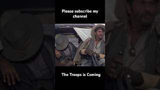 The Troops are Coming The Good The Bad and The Ugly 🍀 movie [upl. by Abbub]