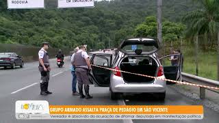 Grupo armado assalta praça de pedágio em São Vicente  09122024 [upl. by Elwin906]