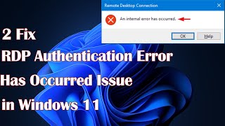 How to Fix RDP Authentication Error in Windows 11 – 2 Simple Methods [upl. by Nohsreg]