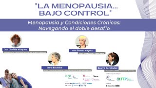 Menopausia y Condiciones Crónicas  👩🏼 👩🏻‍🦱 quotLa menopausia bajo CONTROLquot [upl. by Vish]