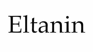 How to Pronounce Eltanin [upl. by Slotnick]