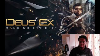 Deus Ex Mankind Divided walkthrough 34  FoggysWalkthroughs  REACTION [upl. by Yrrat]