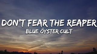 Blue Oyster Cult  Dont Fear The Reaper Lyrics [upl. by Gibun]