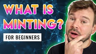 What Is Minting NFT  Beginners NFT Minting Tutorial [upl. by Nutsud]