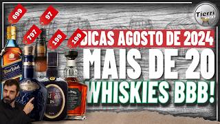 Dicas de whisky mês de AGOSTO de 2024 vários BBB pra Você [upl. by Bard]