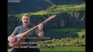 Şəlalə DağlarqızıYaşamağa gəlmişəmSəsMehdi Mehdiyev [upl. by Nonaihr]