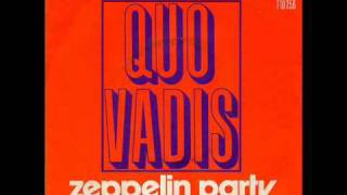 Quo Vadis  Zeppelin Party France 1972 [upl. by Tibold403]