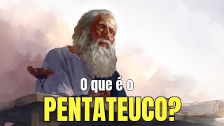 O que é o PENTATEUCO na Bíblia [upl. by Valentine495]