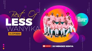 BEST OF LES WANYIKA SONGS MIX 2023DJ MENDEZ KENYA [upl. by Oran]