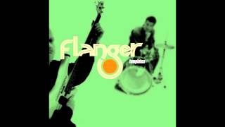 Flanger ‎– Templates Full Album [upl. by Dragone]