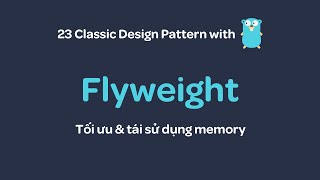 Design Pattern with Go  Flyweight pattern [upl. by Herzen]