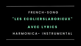 LES ECOLIERS LABORIEUX  CHANSON FRANCAISE  LYRICS 🥰🙏 [upl. by Rochell129]