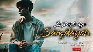 Is dil ko kya samjhaye  new latest Bollywood song sad song 2024 [upl. by Nimaynib466]