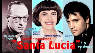 quotSanta Luciaquot barcarola napolitana en 5 versiones  Subts italianoalemáninglésespañol HD [upl. by Yme577]