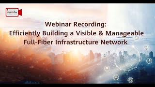 Webinar Recording Efficiently Building a Visible and Manageable FullFiber Infrastructure Network [upl. by Ahsienom823]