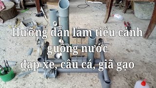 Hưỡng dẫn tri tiết cách làm guồng nước giã gạo How to make the model run by water [upl. by Fairleigh]